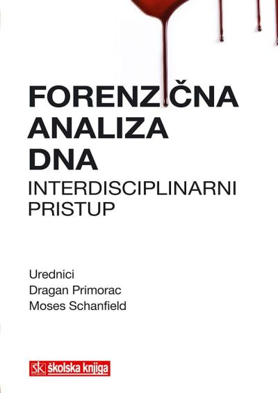 FORENZIČNA ANALIZA DNA - INTERDISCIPLINARNI PRISTUP